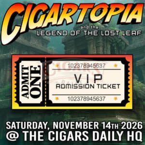 Cigartopia Legend Of The Lost Leaf VIP Admission Ticket
